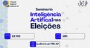 TRE-AP promove seminário sobre Inteligência Artificial nas eleições