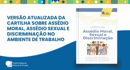 O TRE Amapá lançou a versão atualizada da cartilha sobre assédio moral, assédio sexual e discrim...