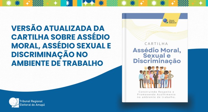 imagem de background - O TRE Amapá lançou a versão atualizada da cartilha sobre assédio moral, a...