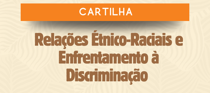 imagem de background - Cartilha sobre enfrentamento à discriminação étnico-racial