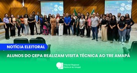 Alunos do CEPA realizam visita técnica ao TRE Amapá