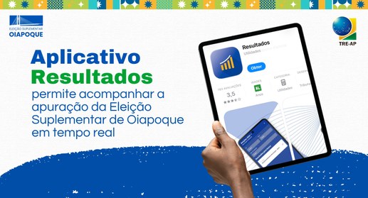 Aplicativo “Resultados” permite acompanhar apuração das eleições de Oiapoque em tempo real