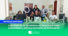 Cartório da 12ª ZE aposta no WhatsApp para aproximar a Justiça Eleitoral da população