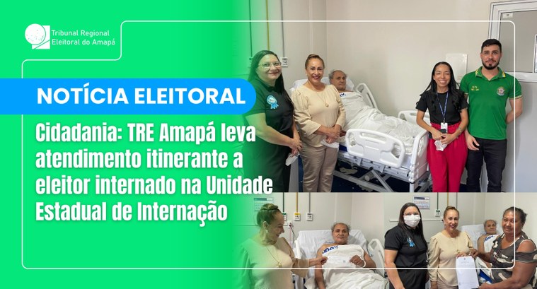 Cidadania: TRE Amapá leva atendimento itinerante a eleitor internado na Unidade Estadual de Internação Cidadania: TRE Amapá leva atendimento itinerante a eleitor internado na Unidade Estadual de Inte...