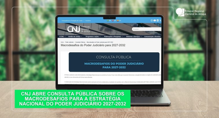 CNJ abre consulta pública sobre os macrodesafios da Estratégia Nacional do Poder Judiciário 2027–2032 CNJ abre consulta pública sobre os macrodesafios da Estratégia Nacional do Poder Judiciário 2027...