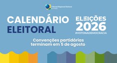 Convenções partidárias terminam em 5 de agosto