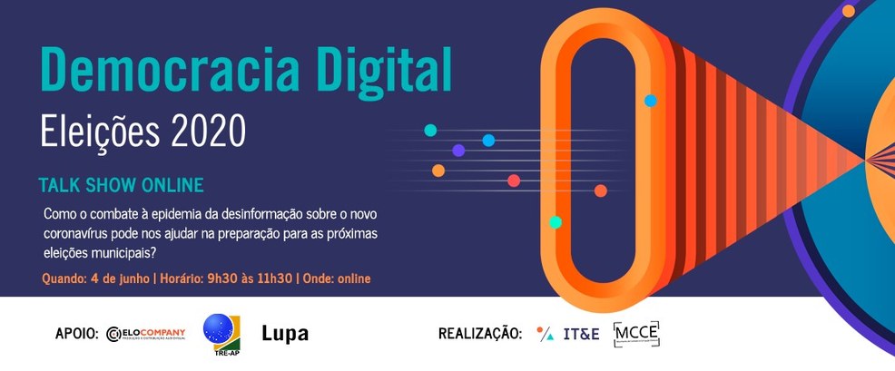 Democracia Digital Eleições 2020 - edição Amapá: talk show e oficina online sobre combate à desinformação O evento é voltado para servidores da Justiça Eleitoral amapaense, advogados, profissionais da i...