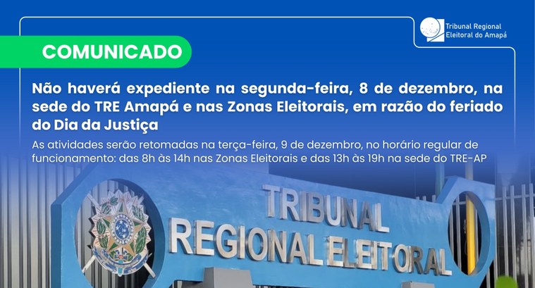 Dia da Justiça: Expediente suspenso na sede do TRE-AP e nos Cartórios Eleitorais na segunda-feir...