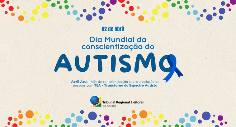 Dia Mundial de Conscientização do Autismo: conheça os direitos do eleitor com TEA Prioridade de atendimento nos cartórios e no dia do pleito estão entre eles