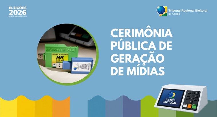 Eleições 2026: TRE-AP realiza Cerimônia Pública de Geração de Mídias de urnas eletrônicas