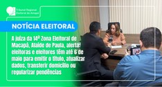 Eleitoras e eleitores têm até 6 de maio para regularizar situação eleitoral