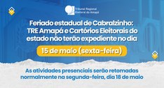 Feriado estadual: TRE Amapá tem expediente suspenso no Dia de Cabralzinho