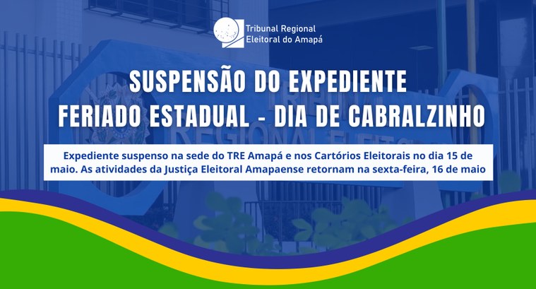 Feriado estadual: TRE Amapá tem expediente suspenso no Dia de Cabralzinho Feriado estadual: TRE Amapá tem expediente suspenso no Dia de Cabralzinho