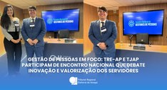 Gestão de Pessoas em foco: TRE-AP e TJAP participam de encontro nacional que debate inovação e v...