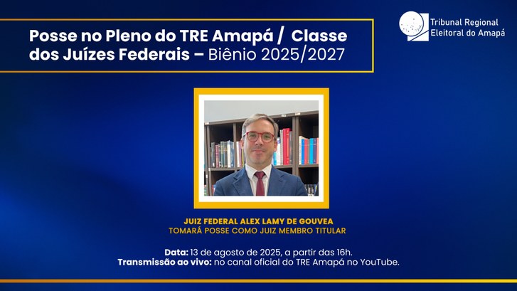 Juiz Alex Lamy de Gouvea tomará posse no Pleno do TRE Amapá na Classe dos Juízes Federais O magistrado assumirá a titularidade da cadeira para o biênio 2025/2027