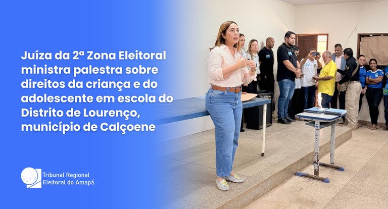 Juíza da 2ª Zona Eleitoral ministra palestra sobre direitos da criança e do adolescente em escol...