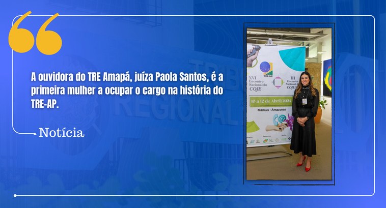 Juíza ouvidora Paola Santos participa do XVI COJE E III COJUM em Manaus Juíza ouvidora Paola Santos participa do XVI COJE E III COJUM em Manaus