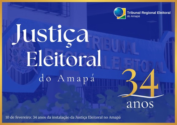 Justiça Eleitoral do Amapá celebra 34 anos de instalação