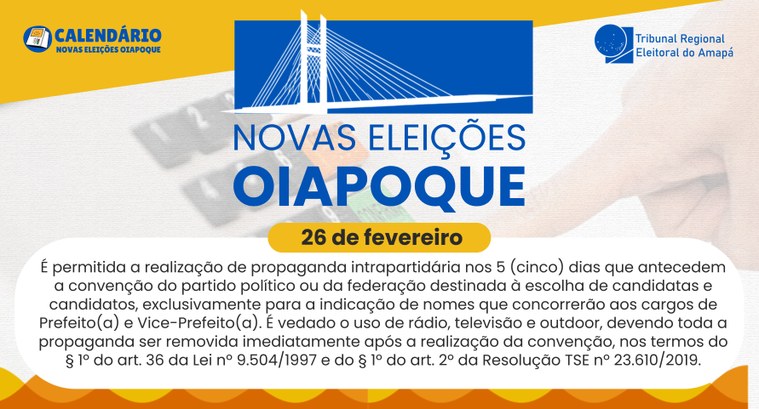 Novas Eleições Oiapoque: inicia em 26 de fevereiro período de propaganda intrapartidária para es...
