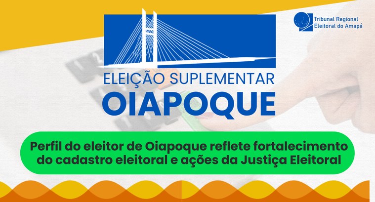 Perfil do eleitor de Oiapoque reflete fortalecimento do cadastro eleitoral e ações da Justiça Eleitoral 2 Perfil do eleitor de Oiapoque reflete fortalecimento do cadastro eleitoral e ações da Justiça El...