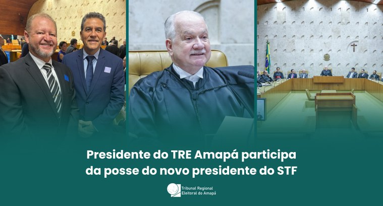 Presidente do TRE Amapá participa da posse do novo presidente do STF