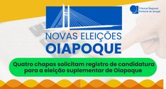 Quatro chapas solicitam registro de candidatura para a eleição suplementar de Oiapoque