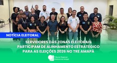 Servidores das Zonas Eleitorais participam de alinhamento estratégico para as Eleições 2026 no T...