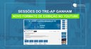 Sessões do TRE-AP ganham novo formato de exibição no YouTube