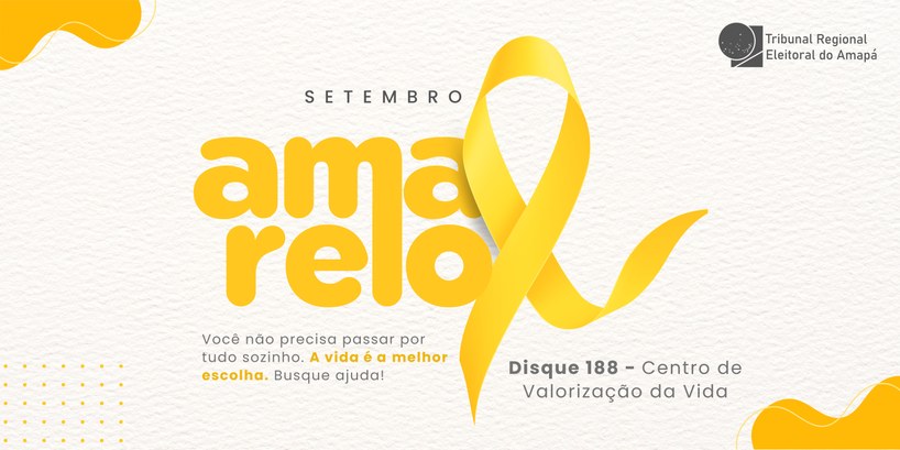 TRE Amapá apoia a campanha Setembro Amarelo TRE Amapá apoia a campanha Setembro Amarelo