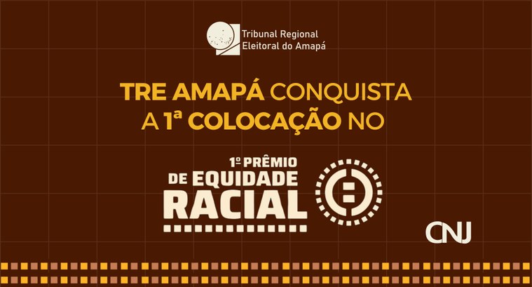 TRE Amapá conquista a 1ª colocação no Prêmio Equidade Racial 2024 TRE Amapá conquista a 1ª colocação no Prêmio Equidade Racial 2024