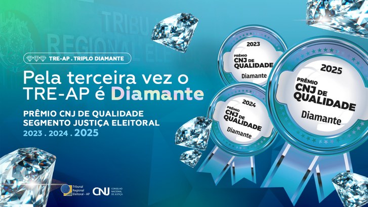 TRE Amapá conquista, pela terceira vez consecutiva, o Selo Diamante no Prêmio CNJ de Qualidade TRE Amapá conquista, pela terceira vez consecutiva, o Selo Diamante no Prêmio CNJ de Qualidade