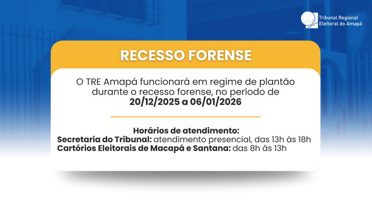 TRE Amapá divulga funcionamento em regime de plantão durante o recesso forense TRE Amapá divulga funcionamento em regime de plantão durante o recesso forense