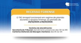 TRE Amapá divulga funcionamento em regime de plantão durante o recesso forense