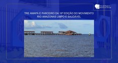 TRE Amapá é parceiro da 16ª edição do movimento Rio Amazonas Limpo e Saudável