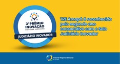 TRE Amapá é reconhecido pelo segundo ano consecutivo com o Selo Judiciário Inovador