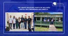 TRE Amapá inaugura Ponto de Inclusão Digital em comunidade quilombola
