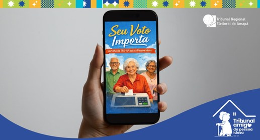 TRE Amapá lança cartilha “Seu Voto Importa” voltada às pessoas idosas