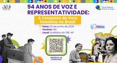 TRE Amapá promove evento sobre os 94 anos da conquista do voto feminino no Brasil