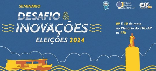 TRE Amapá promove seminário para discutir a Legislação Eleitoral