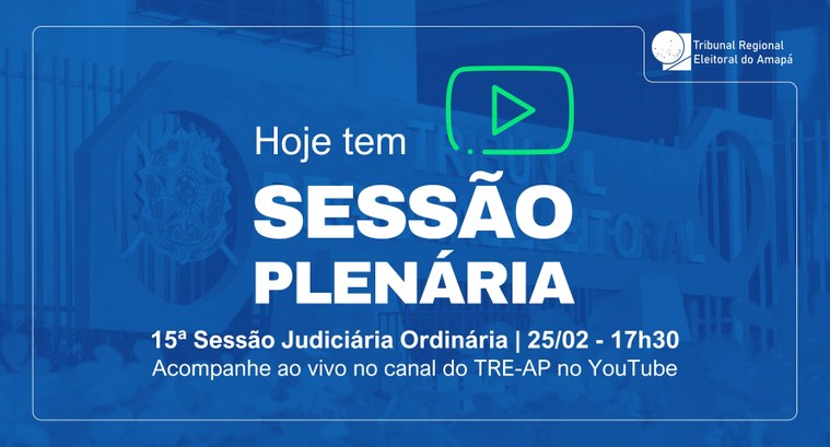 TRE Amapá realiza a 15ª Sessão Judiciária Ordinária