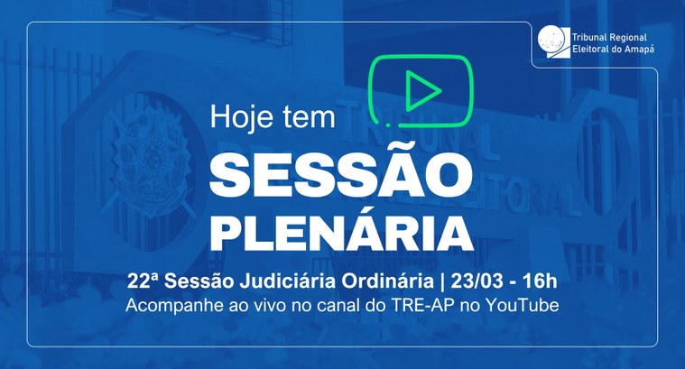 TRE Amapá realiza a 22ª Sessão Judiciária Ordinária