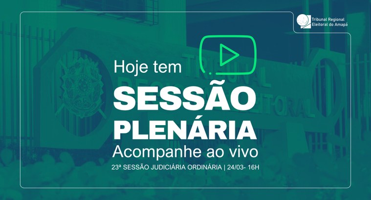 TRE Amapá realiza a 23ª Sessão Judiciária Ordinária
