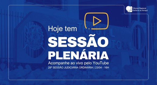 TRE Amapá realiza a 28ª Sessão Judiciária Ordinária