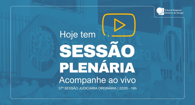 TRE Amapá realiza a 37ª Sessão Judiciária Ordinária TRE Amapá realiza a 37ª Sessão Judiciária Ordinária