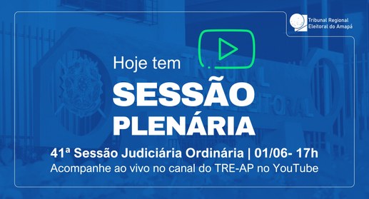 TRE Amapá realiza a 41ª Sessão Judiciária Ordinária