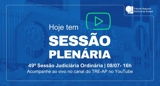 TRE Amapá realiza a 49ª Sessão Judiciária Ordinária