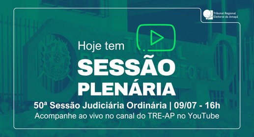 TRE Amapá realiza a 50ª Sessão Judiciária Ordinária