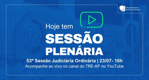 TRE Amapá realiza a 53ª Sessão Judiciária Ordinária