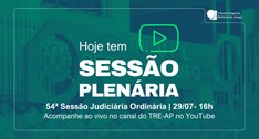 TRE Amapá realiza a 54ª Sessão Judiciária Ordinária
