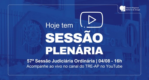 TRE Amapá realiza a 57ª Sessão Judiciária Ordinária